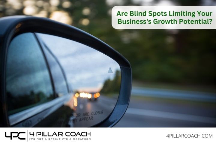 ARE BLIND SPOTS LIMITING YOUR BUSINESS'S GROWTH POTENTIAL?