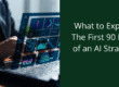 what to expect first 90 days AI strategy
